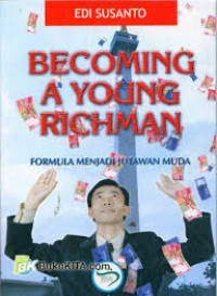 Image of Becoming a Young Richman=Formula Menjadi Jutawan Muda