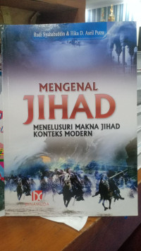 Image of Mengenal Jihad Menelusuri Makna Jihad Konteks Modern