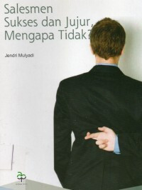 Image of Salesman Sukses Dan Jujur, Mengapa Tidak?