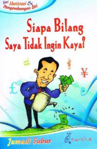 Image of SIAPA BILANG SAYA TIDAK INGIN KAYA